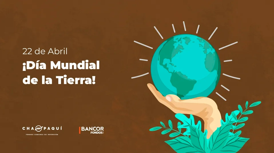 CHAMPAQUÍ FCI: 22 de Abril - Día Mundial de la Tierra